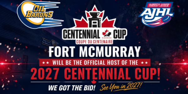 Fort McMurray Oil Barons Awarded 2027 Centennial Cup